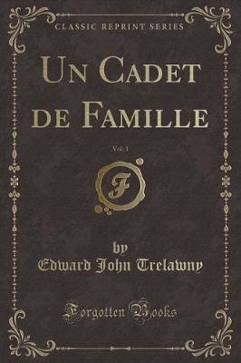 Book cover for Un Cadet de Famille, Vol. 1 (Classic Reprint)