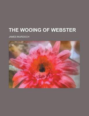 Book cover for The Wooing of Webster