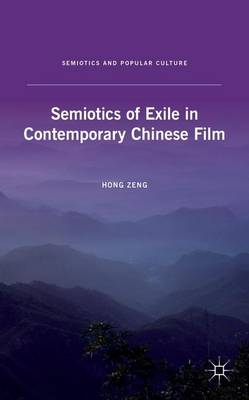 Book cover for Semiotics of Exile in Contemporary Chinese Film