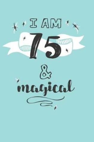 Cover of I Am 75 And Magical