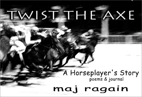 Book cover for Twist the Axe: A Horseplayer's Story