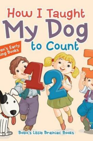 Cover of How I Taught My Dog to Count