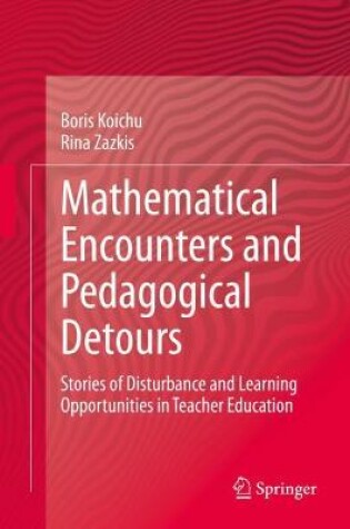 Cover of Mathematical Encounters and Pedagogical Detours