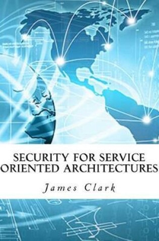 Cover of Security for Service Oriented Architectures