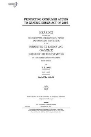 Cover of Protecting Consumer Access to Generic Drugs Act of 2007