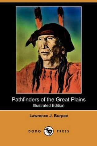 Cover of Pathfinders of the Great Plains (Illustrated Edition) (Dodo Press)