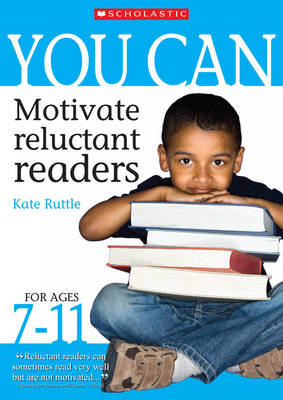 Cover of You Can Motivate Reluctant Readers for Ages 7-11