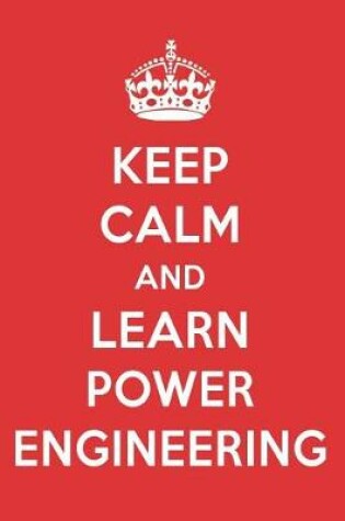 Cover of Keep Calm and Learn Power Engineering