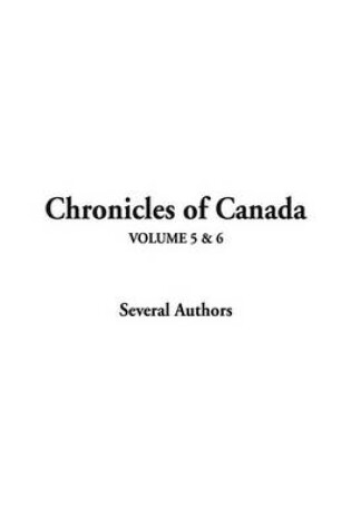 Cover of Chronicles of Canada, V5 & V6