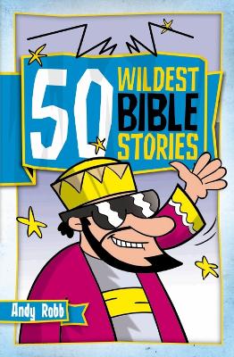 Cover of 50 Wildest Bible Stories
