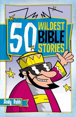 Book cover for 50 Wildest Bible Stories