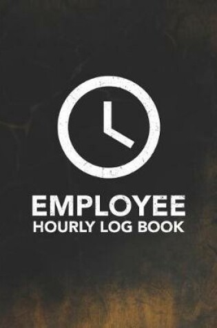 Cover of Employee Hourly Log Book