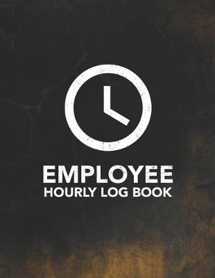 Cover of Employee Hourly Log Book