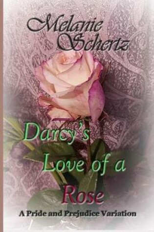 Cover of Darcy's Love of a Rose