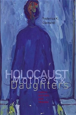 Book cover for Holocaust Mothers and Daughters