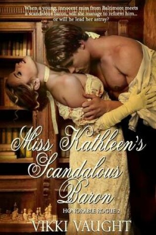 Cover of Miss Kathleen's Scandalous Baron