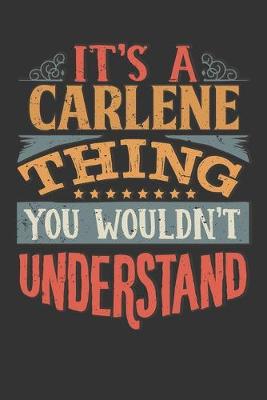 Book cover for Its A Carlene Thing You Wouldnt Understand