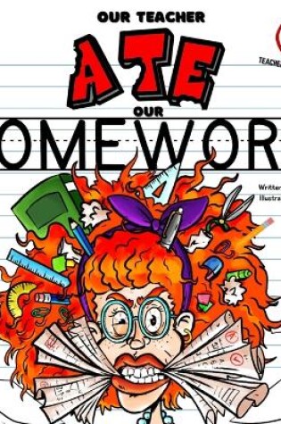 Cover of Our Teacher Ate Our Homework!