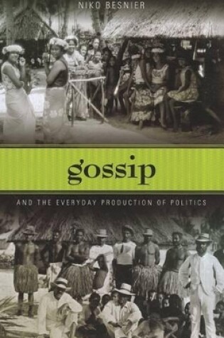 Cover of Gossip and the Everyday Production of Politics