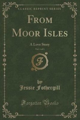 Cover of From Moor Isles, Vol. 1 of 3