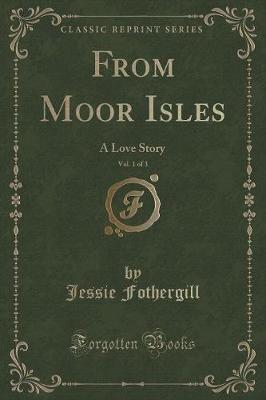 Book cover for From Moor Isles, Vol. 1 of 3