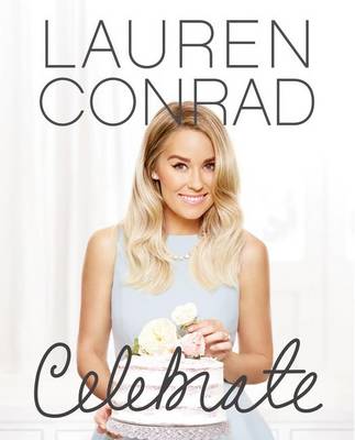 Book cover for Lauren Conrad Celebrate