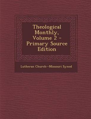 Book cover for Theological Monthly, Volume 2