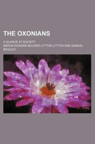 Cover of The Oxonians (Volume 2); A Glance at Society