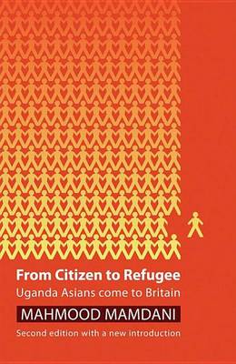 Book cover for From Citizen to Refugee: Uganda Asians Come to Britain