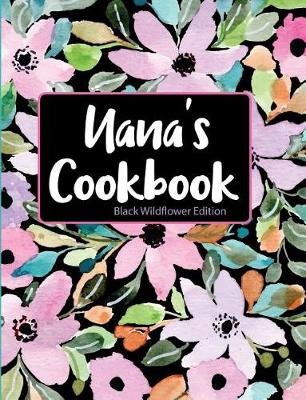 Book cover for Nana's Cookbook Black Wildflower Edition