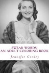 Book cover for Swear Words! An Adult Coloring Book