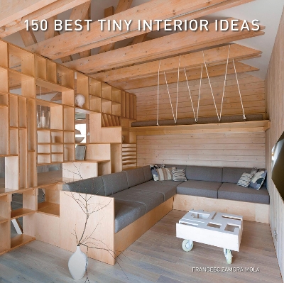 Book cover for 150 Best Tiny Interior Ideas