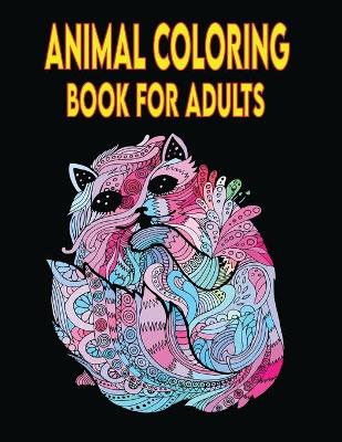 Book cover for Animals Coloring Book For Adults