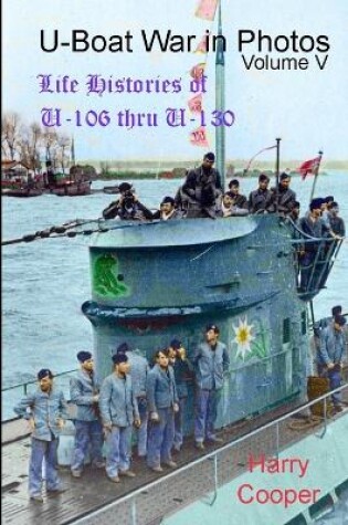 Cover of U-Boat War in Photos (Vol. V)