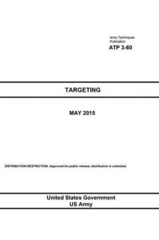 Cover of Army Techniques Publication ATP 3-60 Targeting May 2015