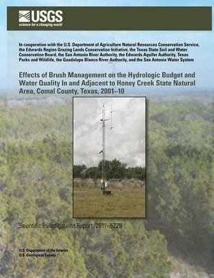 Book cover for Effects of Brush Management on the Hydrologic Budget and Water Quality In and Adjacent to Honey Creek State Natural Area, Comal County, Texas, 2001?10