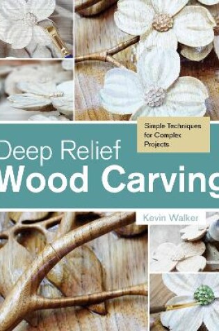 Cover of Deep Relief Wood Carving