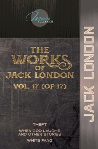 Cover of The Works of Jack London, Vol. 17 (of 17)