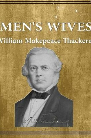 Cover of Men's Wives William Makepeace Thackeray