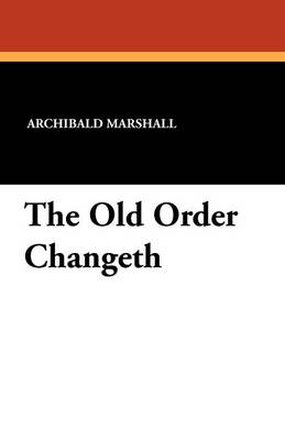 Book cover for The Old Order Changeth