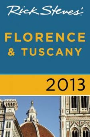 Cover of Rick Steves' Florence & Tuscany 2013