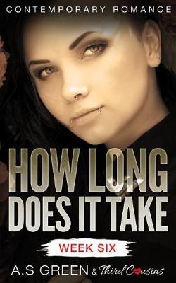 Book cover for How Long Does It Take - Week Six (Contemporary Romance)