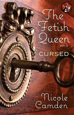 Book cover for The Fetish Queen, Part Three: Cursed