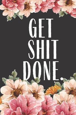 Book cover for Get Shit Done