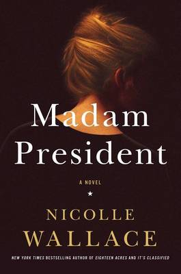 Book cover for Madam President: A Novel
