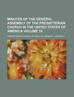 Book cover for Minutes of the General Assembly of the Presbyterian Church in the United States of America Volume 10