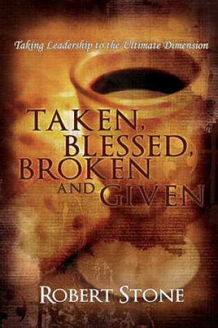 Cover of Taken, Blessed, Broken and Given