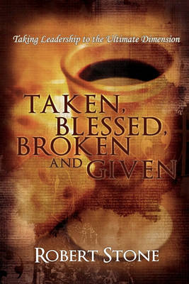 Book cover for Taken, Blessed, Broken and Given