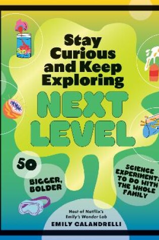 Cover of Stay Curious and Keep Exploring: Next Level