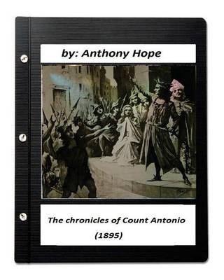 Book cover for The chronicles of Count Antonio (1895) by Anthony Hope